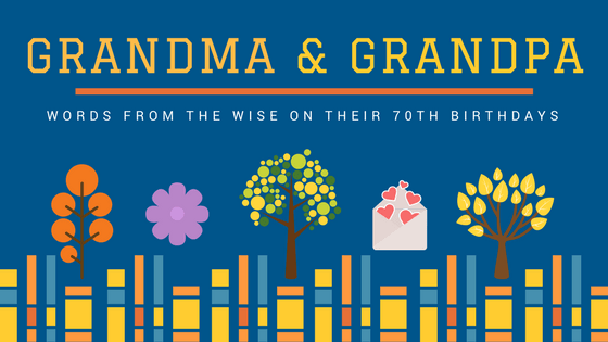 Grandma & Grandpa: Words from the&nbsp;Wise